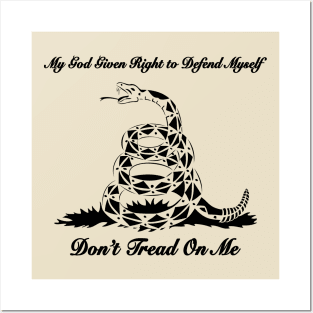 My God Given Right To Defend Myself Don't Tread On Me Posters and Art